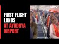 First Flight Lands At New Ayodhya Airport