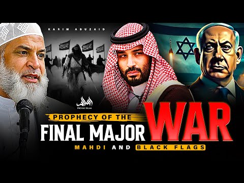 PROPHECY OF THE FINAL MAJOR WAR - MAHDI AND BLACK FLAGS