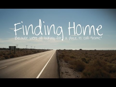 Finding Home'