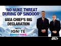 Davos 2026 LIVE | No Nuke Threat During Operation Sindoor: IAEA Chiefs Big Declaration