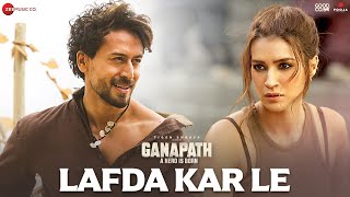 Lafda Kar Le ~ Amit Trivedi & Nikhita Gandhi Ft Tiger Shroff (Ganapath) Video HD