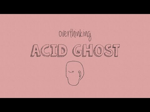 Acid Ghost - Overthinking (With Lyrics)