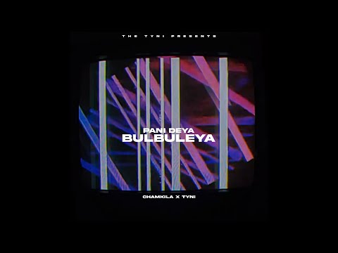 Upload mp3 to YouTube and audio cutter for PANI DEYA BULBULEYA - CHAMKILA X THE TYNI download from Youtube