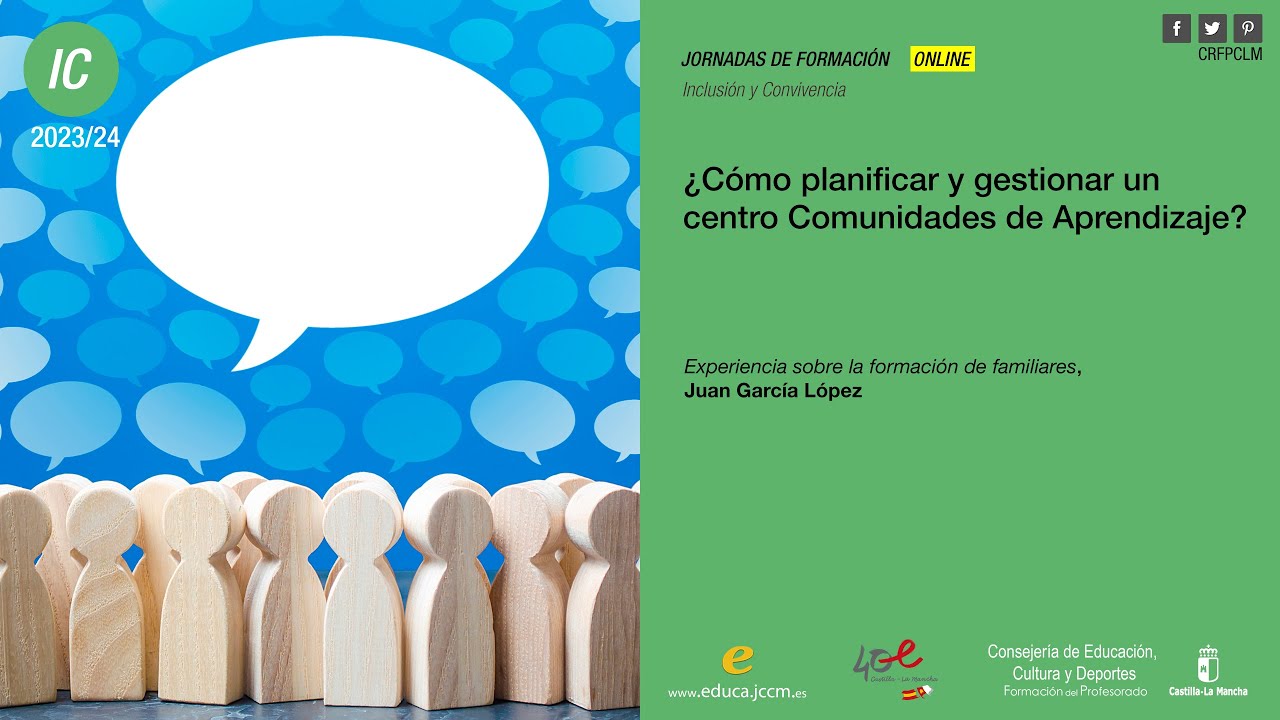 #Jornadas_CRFPCLM: Comunidades de Aprendizaje - Formación de familiares - Juan García López