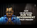 Can CM Kejriwal Run The Government From Prison? | News9 Plus Decodes