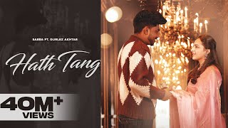 Hath Tang ~ Sabba Ft Gurlez Akhtar & Sruisthy Mann | Punjabi Song