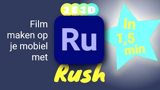 Rush in 1,5 min - lekker lui op je mobiel video editen