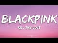 Mp3 تحميل Blackpink Kill This Love Lyrics Engromhan أغنية تحميل