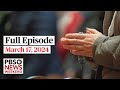 PBS News Weekend full episode, March 17, 2024