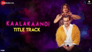 Kaalakaandi Song – Kaalakaandi –  Saif Ali Khan Video HD
