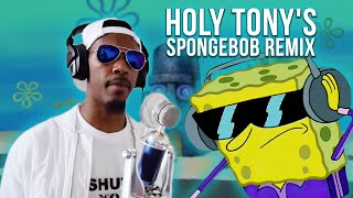 Holy Tony  - #SpongebobChaseFreestyle