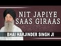 Bhai Harjnder Singh - Nit Japiye Saas Giraas - Hum Satgur Laley Kandhey