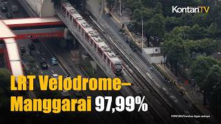 LRT Velodrome–Manggarai Segera Beroperasi, Ini Progres Terbarunya