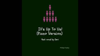 Phillip Foxley - It's Up To Us! feat. Deri