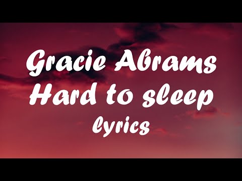 Gracie Abrams - Hard to sleep lyric video