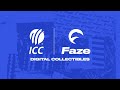 Introducing ICC Faze Digital Collectibles - Crickets NFT fan experience
