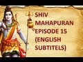 Shiv Mahapuran with English Subtitles - Episode 15 I Shree Mahakaleshwar Jyotirling