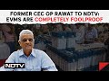 Commissioning Of EVM And VVPAT | EVMs Are Completely Foolproof: Former CEC OP Rawat To NDTV