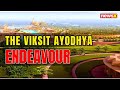 The Viksit Ayodhya Endeavour | What’s The Change On The Ground? | NewsX