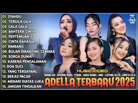 OM ADELLA TERBARU 2025 | NURMA KDI SYAHDU - DIFARINA INDRA - ANISA RAHMA - TASYA ROSMALA