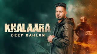 Khalaara – Deep Kahlon
