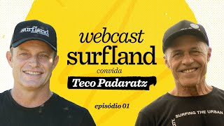 Webcast Surfland #01 - Teco Padaratz