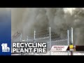 Fire creates billowing smoke at Baltimore recycling plant