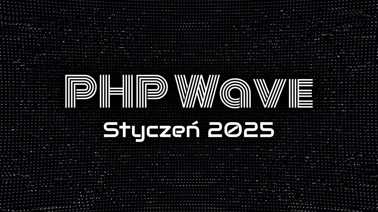 PHP Wave #3 - Styczeń 2025 | Rector 2.0, Twig Playground, PHP Memory Optimization Tips
