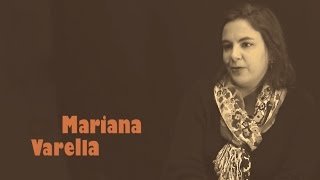 Quem são suas heroínas? - Mariana Varella