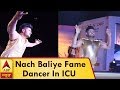 Nach Baliye fame legless dancer in ICU, suffers heart attack