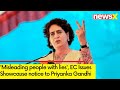 Misleading people with lies | EC Issues Showcause notice to Priyanka Gandhi | NewsX