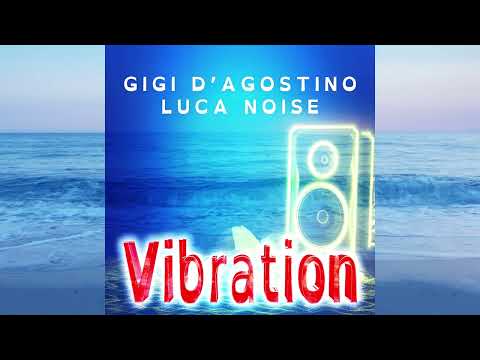 GIGI D'AGOSTINO & LUCA NOISE - GIRL