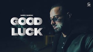 Good Luck – Garry Sandhu Video HD