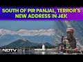 Jammu Kashmir News | South Of Pir Panjal, Terrors New Address In Jammu And Kashmir
