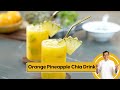 Orange Pineapple Chia Drink | ऑरेंज अनानास चिया ड्रिंक | #ProVFoods | Sanjeev Kapoor Khazana
