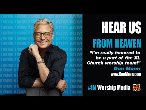 #IM Media | Don #Moen | Hear Us From Heaven