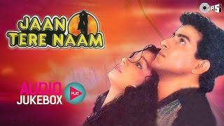 Jaan Tere Naam (1992) Hindi Full Movie All Song JukeBox