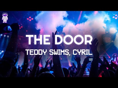 Teddy Swims - The Door (CYRIL REMIX) // Lyrics
