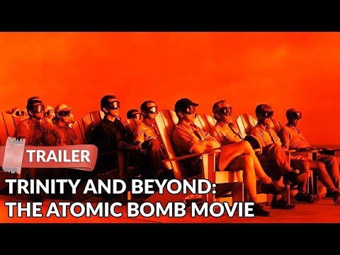 Trinity and Beyond: The Atomic Bomb Movie'