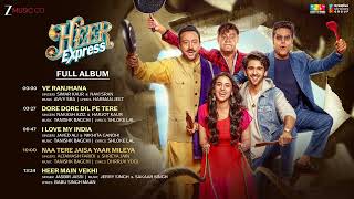 Heer Express 2025 Full Album All Songs JukeBox Video HD