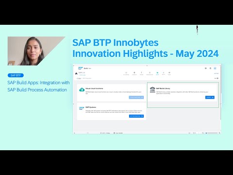 SAP BTP Innobytes – Innovation Highlights – May 2024 | SAP Build Apps | SAP Discovery Center