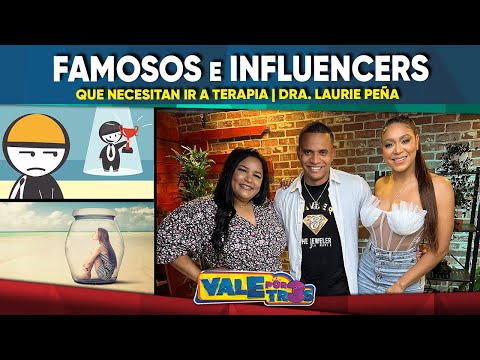 Influencers y famosos que necesitan ir a terapia | Dra Laurie Peña | VALE POR TRES