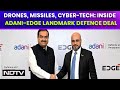 Adani-EDGE  Defence Deal | Drones, Missiles, Cyber-Tech: Inside Adani-EDGE Landmark Defence Deal