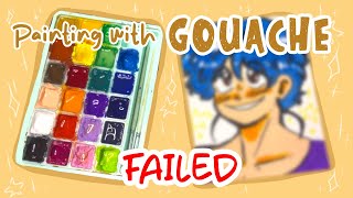 My FAILED Attempt To Paint With GOUACHE