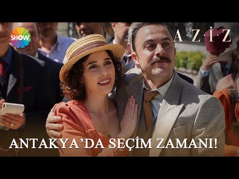 Antakya'da milletvekili seçimleri! | Aziz 27. Bölüm