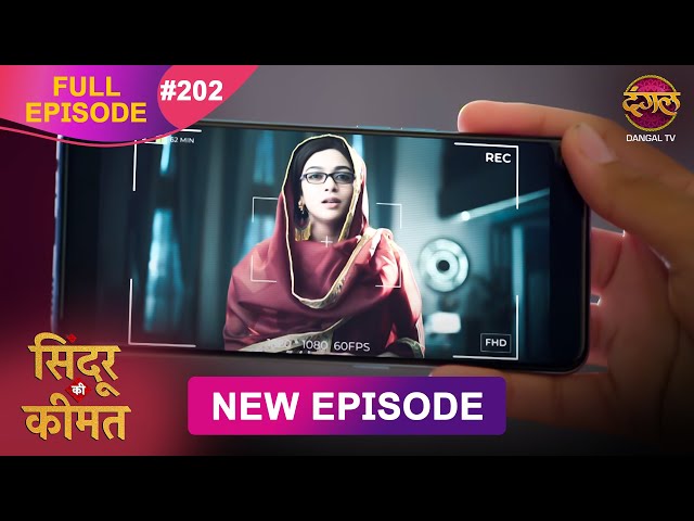 Sindoor Ki Keemat | Full Episode 202 | Pyar Ki Anokhi Kahani | Dangal TV