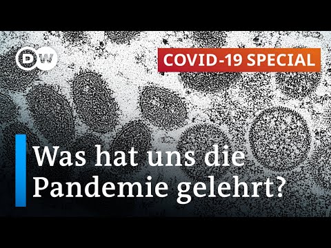 Welche neuen Erkenntnisse hat die Pandemie hervorgebracht? | COVID-19 Special