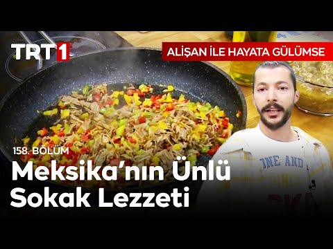 Masterchef Mustafa'dan Taco Tarifi - Alişan ile Hayata Gülümse 158. Bölüm