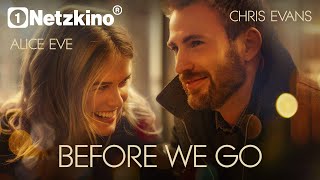 CHRIS EVANS in BEFORE WE GO (Ganzer Film Deutsch, Filme Deutsch komplett neu, Filme in voller Länge)