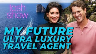 My Future Ultra Luxury Travel Agent - Jaclyn Sienna India | Tosh Show